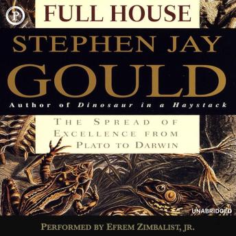 Full House: The Spread of Excellence from Plato to Darwin