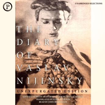 The Diary of Vaslav Nijinsky: Unexpuragated Edtiion