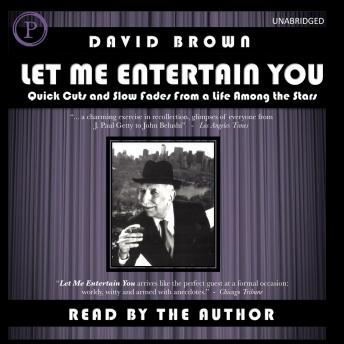 Let Me Entertain You: Quick Cuts and Slow Fades From a Life Among the Stars