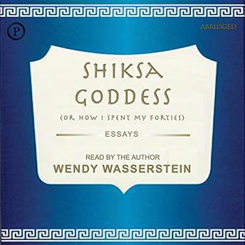 Shiksa Goddess: (Or, How I Spent My Forties)