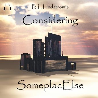 Considering SomeplacElse: The End of Dystopia