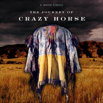 Journey of Crazy Horse: A Lakota History, Joseph Marshall