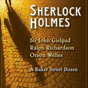 Sherlock Holmes: A Baker Street Dozen, Sir Arthur Conan Doyle