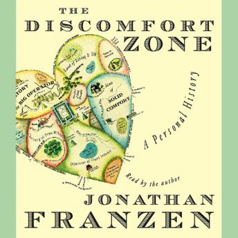 Discomfort Zone: A Personal History, Audio book by Jonathan Franzen