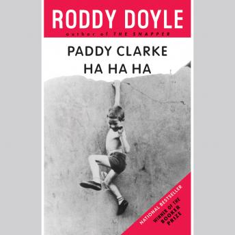 Paddy Clarke Ha Ha Ha, Roddy Doyle
