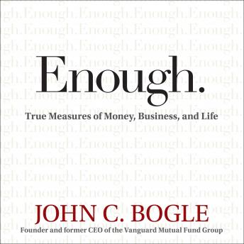 Enough: True Measures of Money, Business, and Life sample.