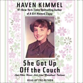 She Got Up Off the Couch, Haven Kimmel