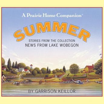 Download News from Lake Wobegon: Summer by Garrison Keillor