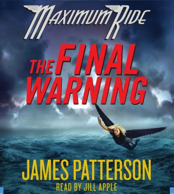 The Final Warning: A Maximum Ride Novel