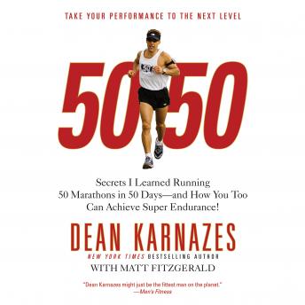 50/50: Secrets I Learned Running 50 Marathons in 50 Days -- and How You Too Can Achieve Super Endurance! sample.