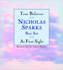 True Believer/At First Sight Box Set: Featuring the Unabridged Recordings of True Believer and At First Sight, Nicholas Sparks