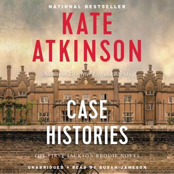 Case Histories: A Novel, Kate Atkinson