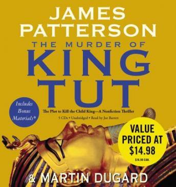 Murder of King Tut: The Plot to Kill the Child King - A Nonfiction Thriller, Martin Dugard, James Patterson