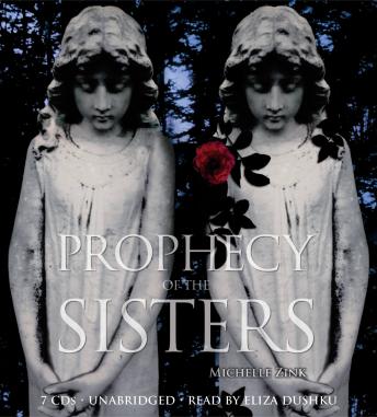 Prophecy of the Sisters, Audio book by Michelle Zink