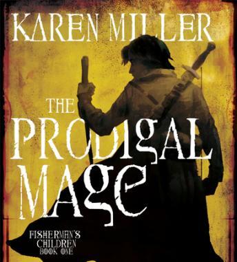 Prodigal Mage, Karen Miller