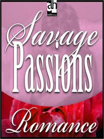 Savage Passions, Cassie Edwards