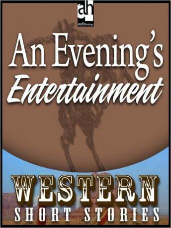 Evening's Entertainment, Ernest Haycox