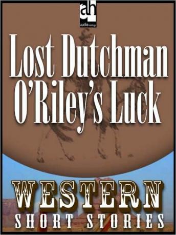 Lost Dutchman O'Riley's Luck, Alan LeMay