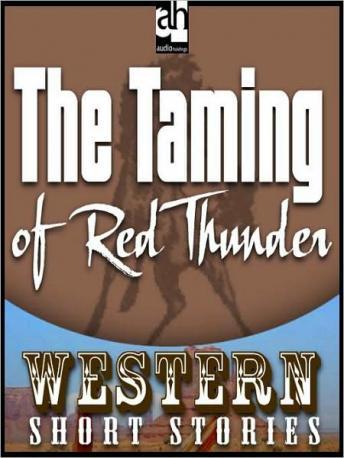 Taming of Red Thunder, Max Brand