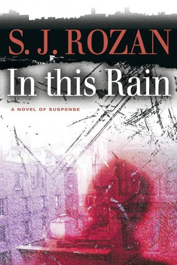 In This Rain, S. J. Rozan