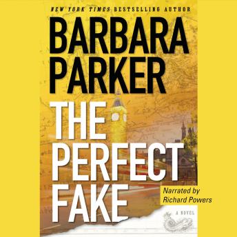 Perfect Fake: A Novel, Barbara Parker