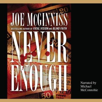 Download Never Enough: The Shocking True Story of Greed, Murder, and a Family Torn Apart by Joe McGinniss