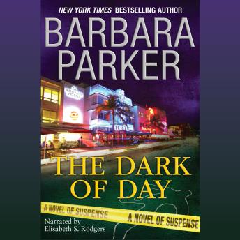 Dark of Day, Audio book by Barbara Parker