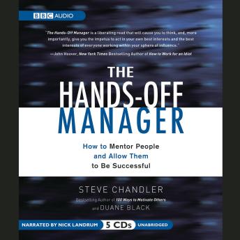 The Hands-Off Manager: How to Mentor People and Allow Them to Be Successful