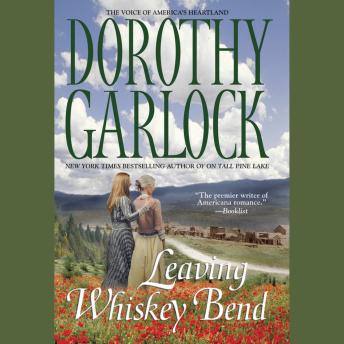 Leaving Whiskey Bend, Dorothy Garlock
