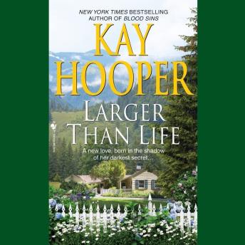 Larger Than Life, Kay Hooper