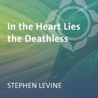 In the Heart Lies the Deathless