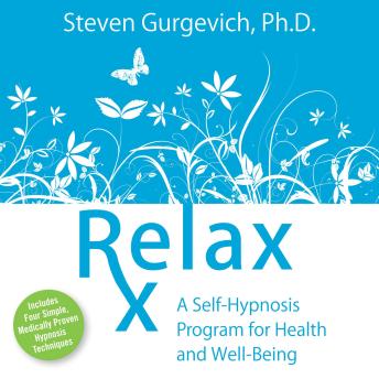 Relax Rx: A Self-Hypnosis Program for Health and Well-Being