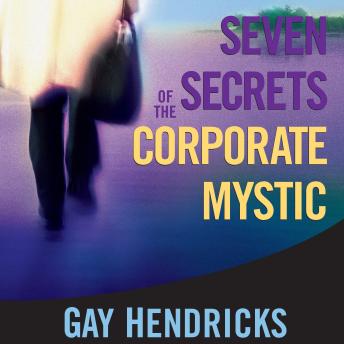 Seven Secrets of the Corporate Mystic