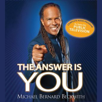 The Answer Is You: Waking Up to Your True Potential