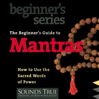 The Beginner’s Guide to Mantras