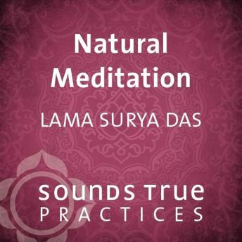 Natural Meditation: Tibetan Dzogchen Practice