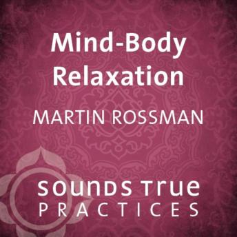 Mind-Body Relaxation: A Guided Imagery Practice