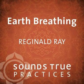 Earth Breathing: Body-Based Meditation Practice