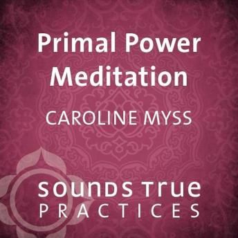 Primal Power Meditation