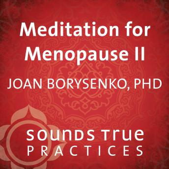 Meditation for Menopause II: Meeting Your Wisdom Self