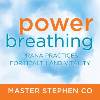 Power Breathing: Prana Practices for Health and Vitality