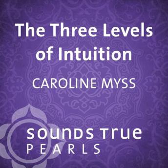 The Three Levels of Intuition: Essential Skills of the Co-Creator