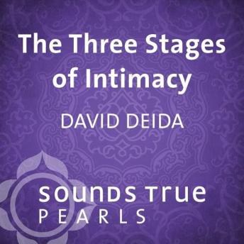 The Three Stages of Intimacy: Finding Freedom and Fullness through Sexual Union