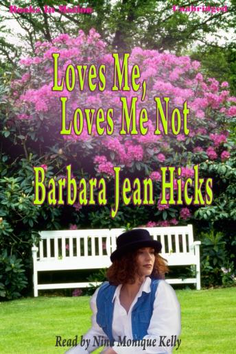Loves Me, Loves Me Not, Barbara Jean Hicks