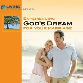 Experiencing God's Dream for Your Marriage