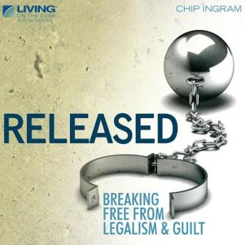 Released: Breaking Free from Legalism and Guilt