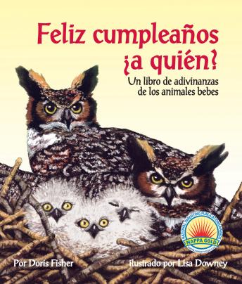 Feliz cumpleaños ¿a quién? un libro de adivinanzas de los animales bebes