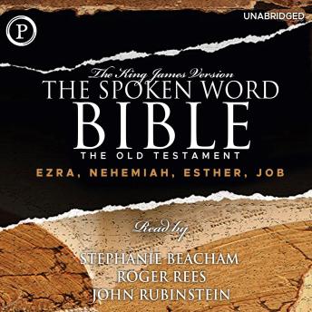 The Spoken Word Bible: Ezra, Nehemiah, Esther, Job: From The King James Version of The Old Testament