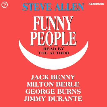 Funny People: Jack Benny, Milton Berle, George Burns, Jimmy Durante
