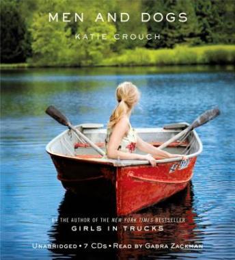 Men and Dogs: A Novel, Katie Crouch